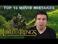 Top 10 Movie Mistakes - The Lord of the Rings