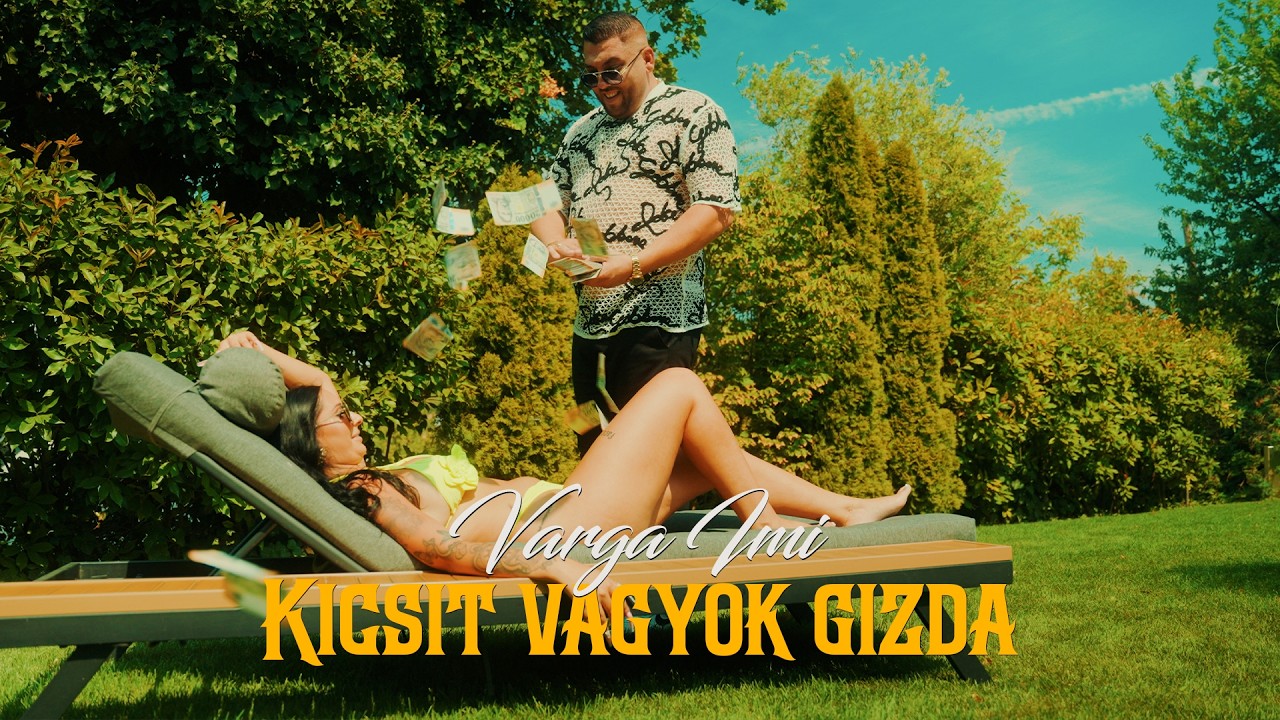 Varga Imi - Kicsit vagyok gizda [Official Music Video]