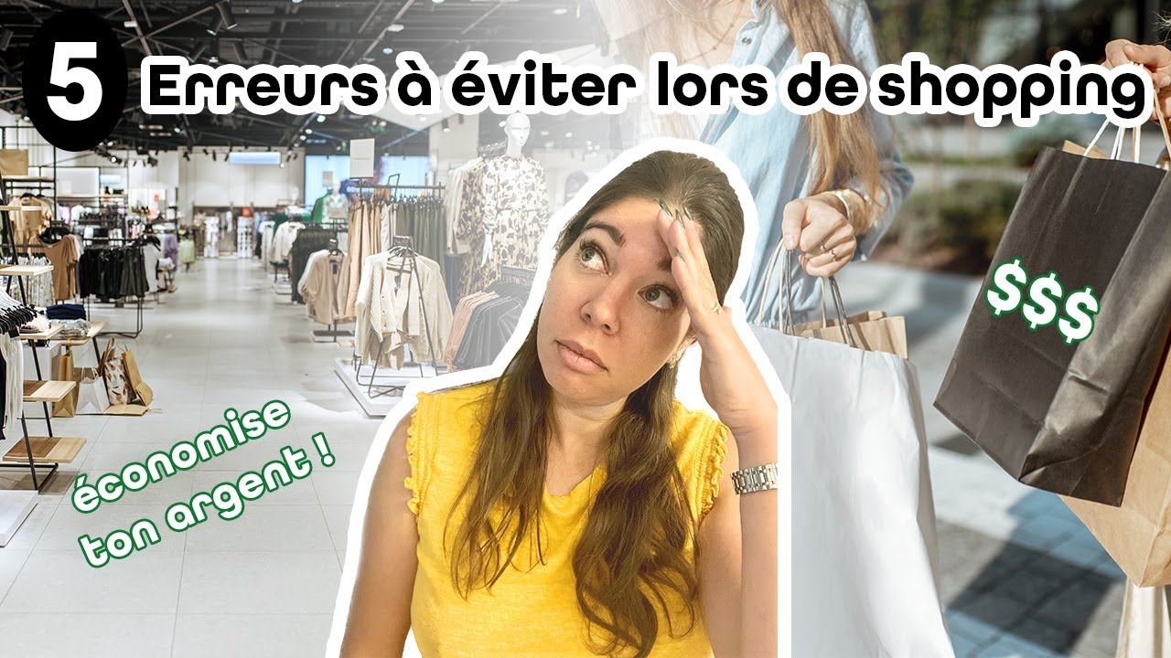 5 ERREURS A EVITER EN SHOPPING | Mes conseils, expériences et astuces | Mymy Experiment