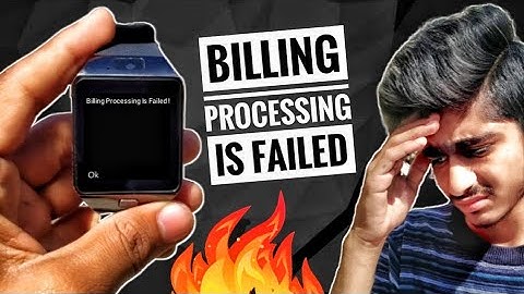 How To Solve Billing Processing Failed Problem Of Fake/Real DZ09 Smartwatch | Games Not Working | YL