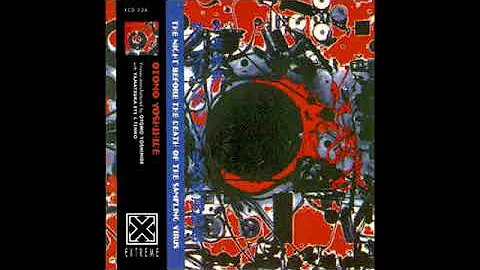 Otomo Yoshihide - The Night Before The Death Of The Sampling Virus [Full Album] - DayDayNews