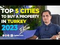 Best 5 places to buy properties or live in turkey 2023 edition