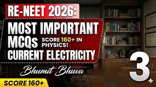 NEET 2026: Current Electricity Most important MCQs! ⚡ (+4 Marks Guaranteed) Part 3