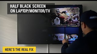 Fixed: Half Black Screen on Laptop/Monitor/TV | Troubleshooting Guide