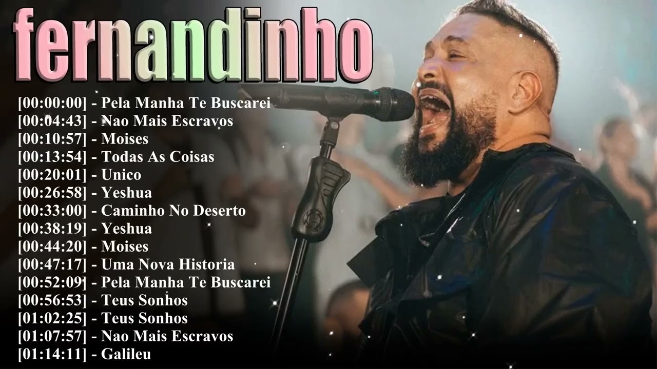 Fernandinho Top 15 Best Worship Songs 2026 | Iconic Christian Hits | Uma Nova História Y Galileu