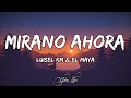 Luisel KM FT El Maya - Mirano Ahora (LETRAS) 🎵