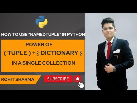 How to use namedtuple in python || tuple + dictionary power in single collection || by Rohit Sharma