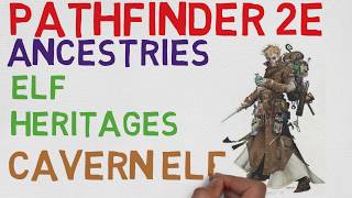Elf Heritages: Cavern Elf (Pathfinder 2E Races)