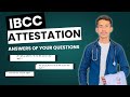 IBCC attestation || Explained each and everything|| Answers of your questions