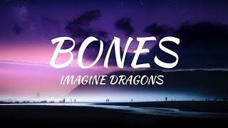 Imagine Dragons - Bones [lyrics]🎶