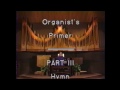 A Church Organist's Primer Part III Hymn Accompaniment