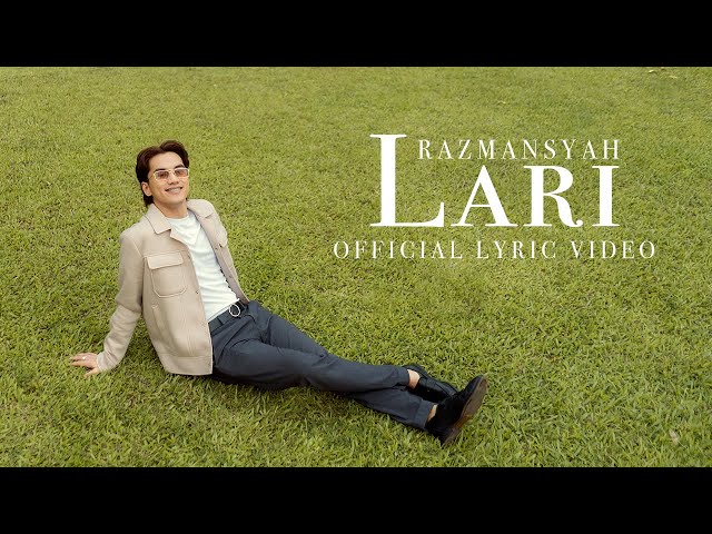 Razmansyah - Lari (Official Lyric Video) class=