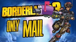 Can You Beat Borderlands 3 with Only Mail?