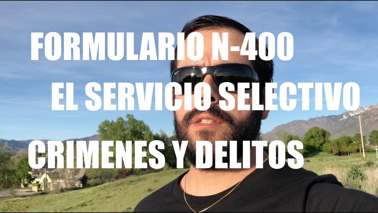 Formulario N 400 Qu Es El Servicio Selectivo Cr menes Y Tickets De Formulario n 400 qu es el servicio selectivo cr menes y tickets de