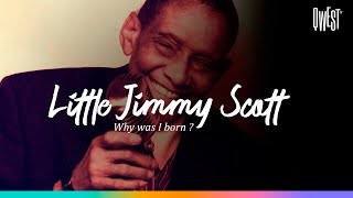 Little Jimmy Scott - Why was I born? | DOCUMENTARY | Qwest TV