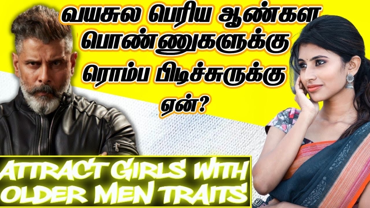 Why Women Are Attracted To Older Men | Attract Girls 100% With These Older Men Traits  - IN TAMIL