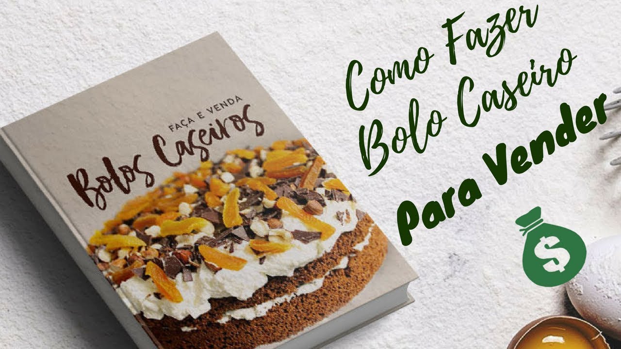 COMO FAZER BOLO CASEIRO PARA VENDER 20 RECEITAS PARA FESTAS E EVENTOS
