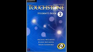 TOUCHSTONE STUDENT BOOK 2 SECOND EDITION. UNIT 1, 2, 3, 4 QUIZ 1, 2, 3, 4 ANSWER KEY. TOUCHSTONE STUDENT BOOK 2 SECOND EDITION. UNIT 1, 2, 3, 4 QUIZ 1, 2, 3, 4 ANSWER KEY.