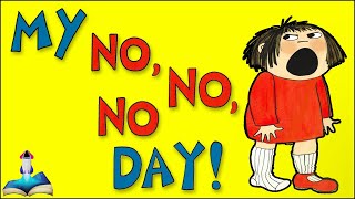 😤 MY NO, NO, NO DAY! by Rebecca Patterson : Kids Books Read Aloud