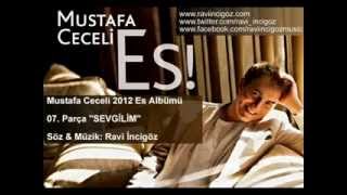Mustafa Ceceli - Sevgilim 2012 Es Albümünden