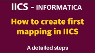 IICS - Excercise 1 : First Mapping from Source to Target - Informatica Intelligent cloud services screenshot 4