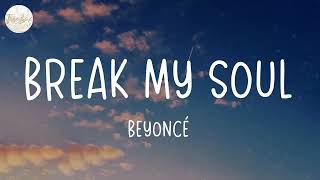 Lyrics | BREAK MY SOUL | Beyoncé