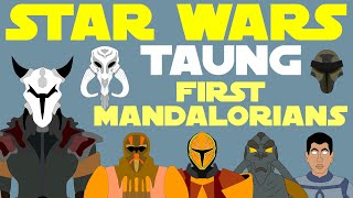 Star Wars Legends: Complete History of the Taung | First Mandalorians