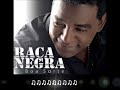 Raça Negra - Me Leva Junto Com Você (Letra)