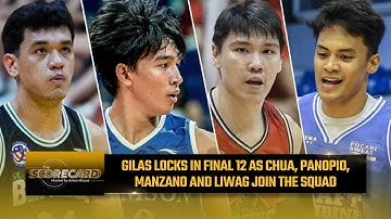 Gilas locks in final 12 as Chua, Panopio, Manzano and Liwag join the squad | The Scorecard