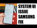 How To Fix System UI Error On Samsung