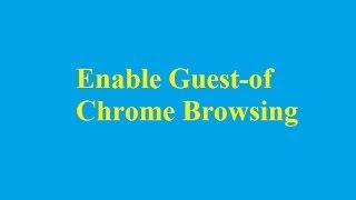 Enable Guest-of Chrome Browsing - Taimienphi.vn screenshot 5