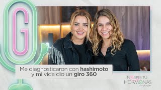 Me diagnosticaron con Hashimoto y vida dió un giro total con Thalí García.         NETSTH Episodio11