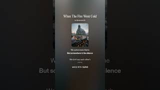 When The Fire Went Cold