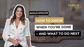 Episode #470 Bonus: How to Know When You’re Done — And What to Do Next