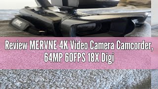 Review MERVNE 4K Video Camera Camcorder, 64MP 60FPS 18X Digital Zoom Auto Focus Vlogging Camera for