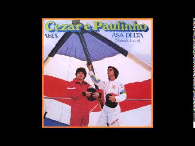 CEZAR E PAULINHO - VOCE E LINDA