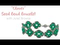 Clover 🍀 - Beginers Seed Bead Bracelet Tutorial with Juliet Browse