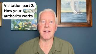 Visitation part 2: How your authority works.