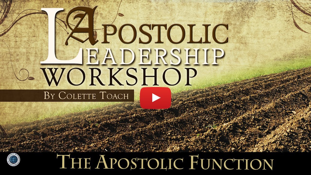 The Apostolic Function by Apostle Colette Toach