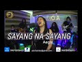 SAYANG NA SAYANG BY.AEGIS -AILA SANTOS/R2K Band Live Cover