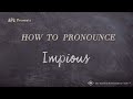 How to Pronounce Impious (Real Life Examples!)