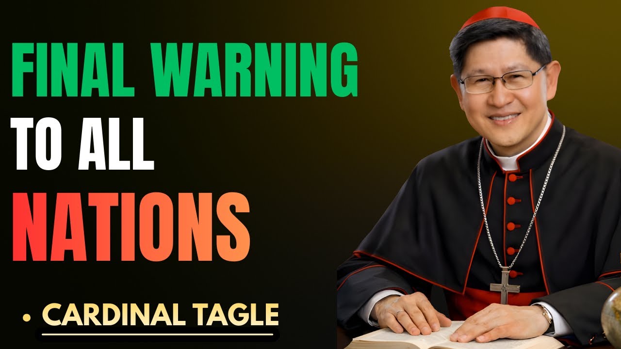 The World Has Been Warned ⚠️ Cardinal Luis Antonio Tagle’s Final Message to Every Nation|