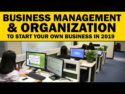 Business Management & Organization to Start Your Own Business in 2019 Business Management & Organization to Start Your Own Business in 2019