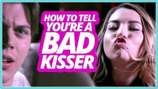 HOW TO TELL if You're a Bad Kisser w/ Mia Stammer