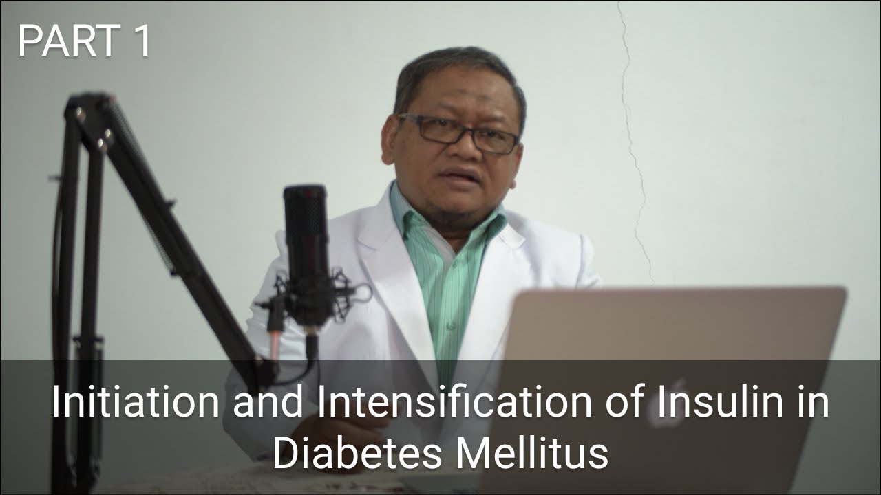 Inisiasi Dan Intensifikasi Insulin (Initiation and Intensification of insulin)  #Bagian 1