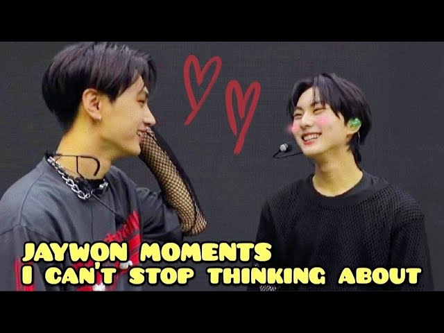 JAYWON MOMENTS I can't stop thinking about