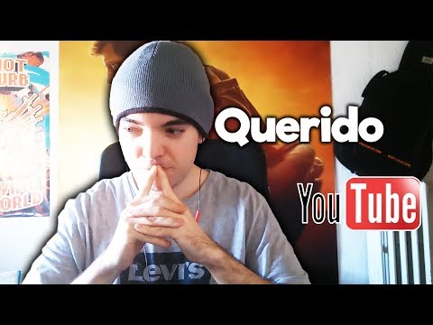 QUERIDO YOUTUBE... - QUERIDO YOUTUBE...