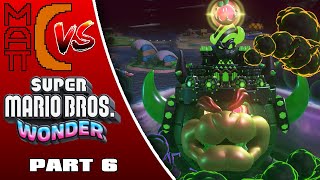 Matt-C vs. Super Mario Bros Wonder || Part 6: The Student Becomes The Master