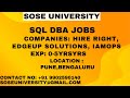 Sql dba job openings for  hire right edgeup solutions iamops meera hr verticals