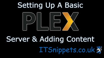Setup A Plex Server (#itsnippetscouk, #htpc, #plex, #homestreaming)